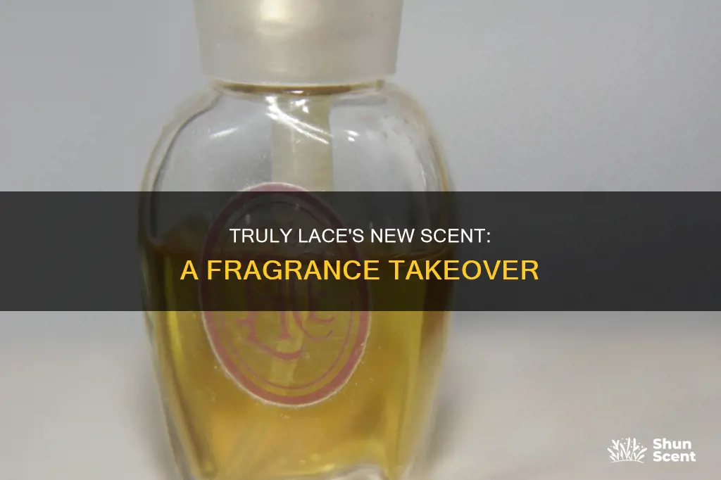 what fragrance took over truly lace