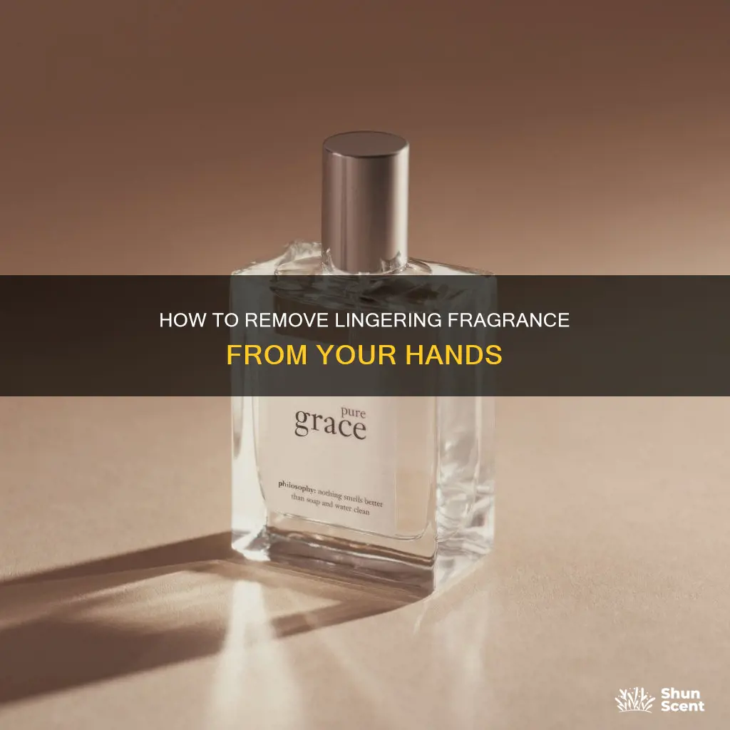 what gets rid of perfume smell on hands