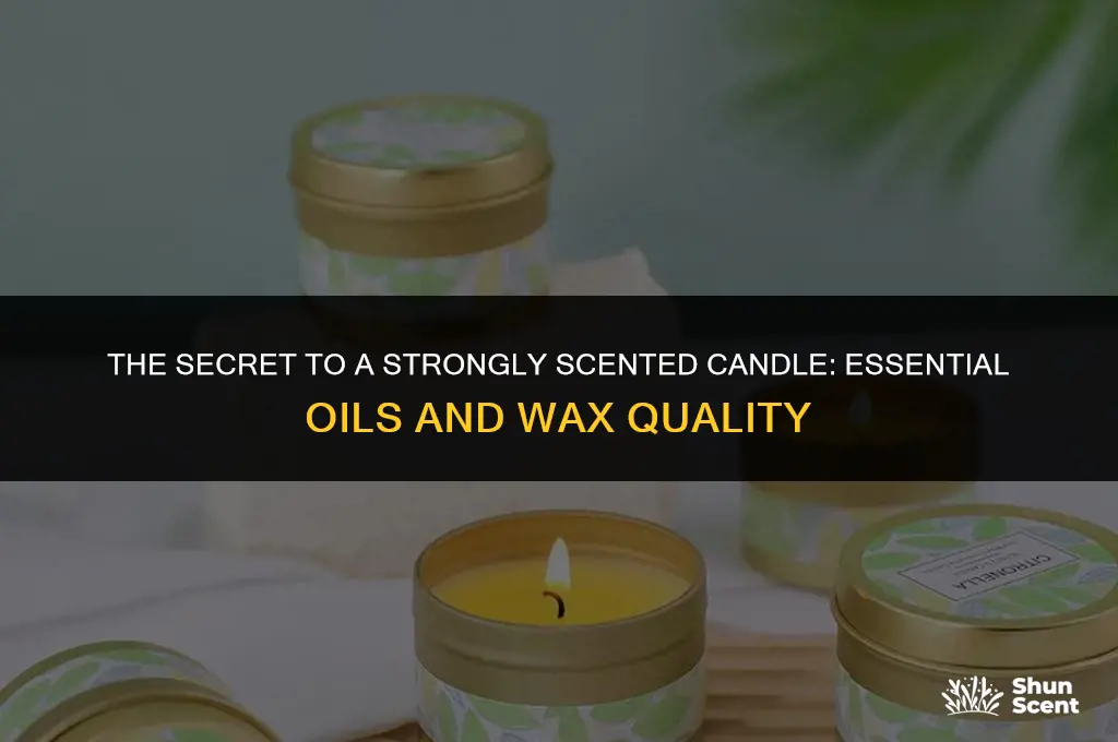 what gives a candle a strong scent