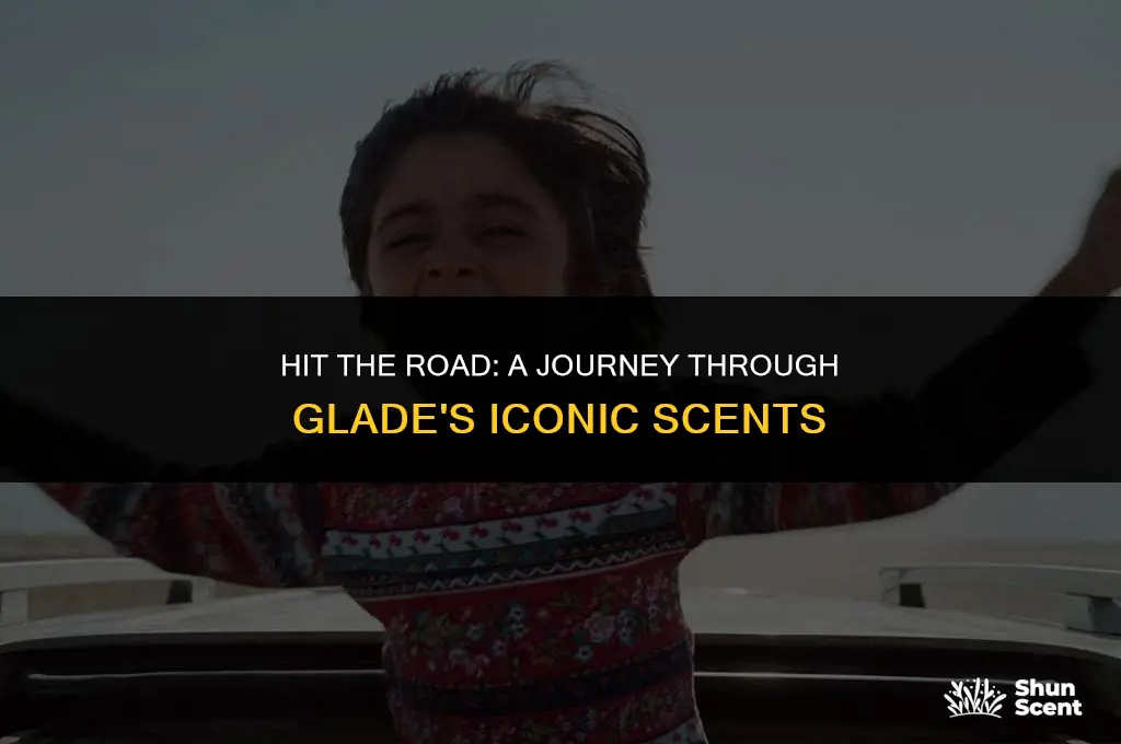 what glade scent smells like hit the road