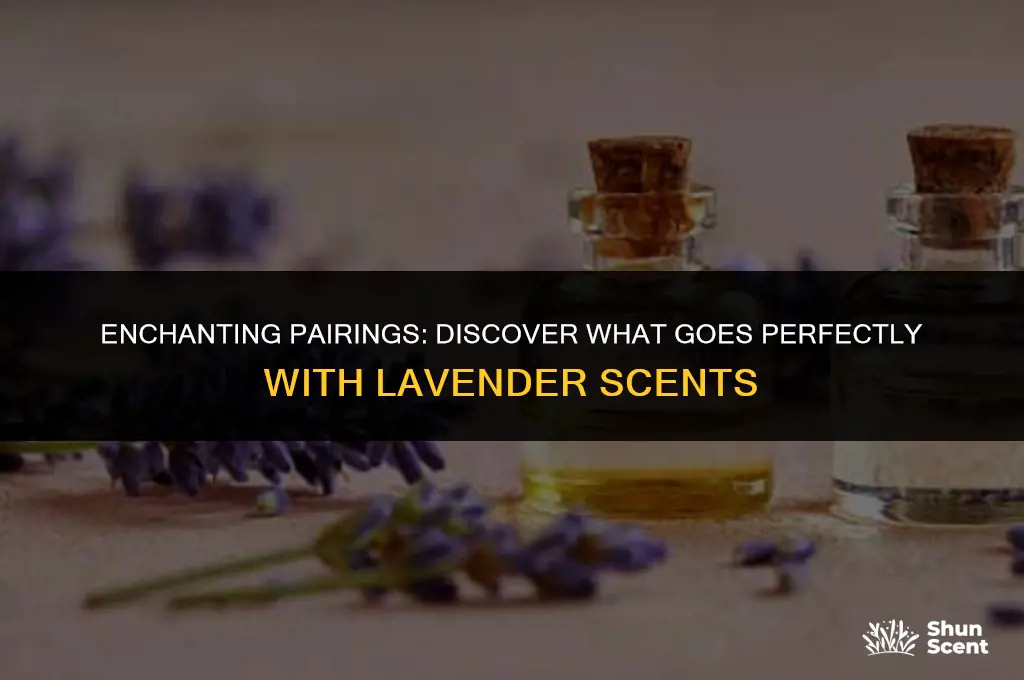 what goes good woth lavender scents