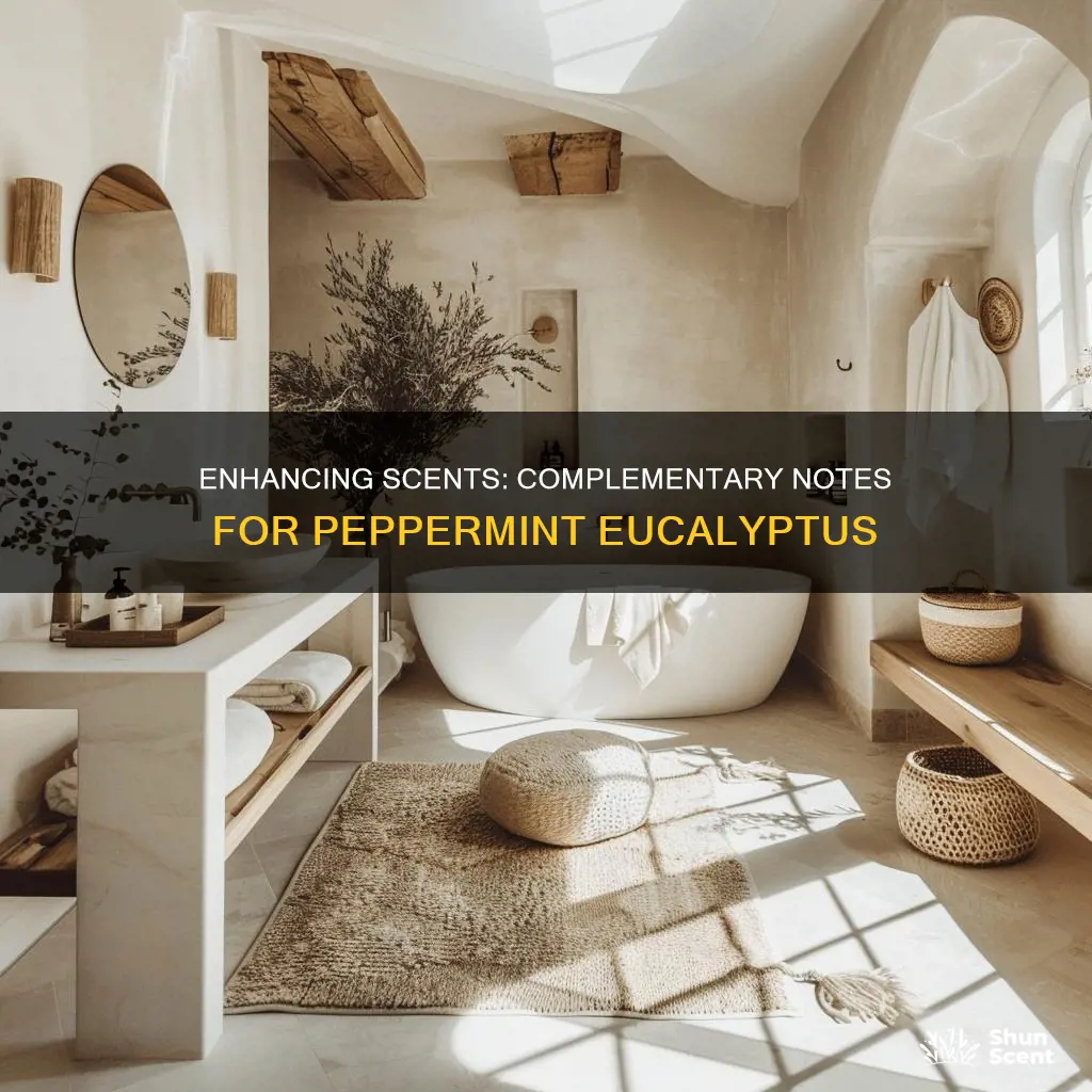 what goes well with pepermint eucalyptus fragrance