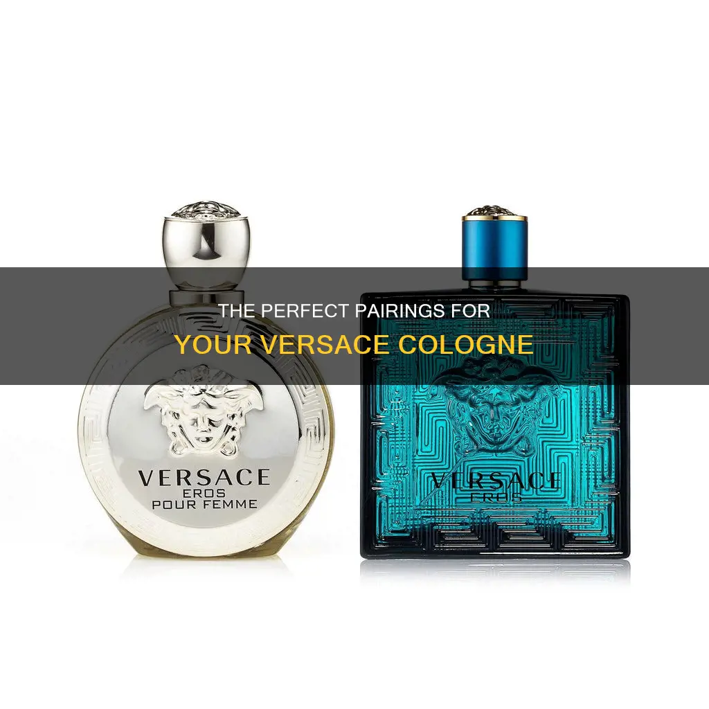 what goes with versace cologne