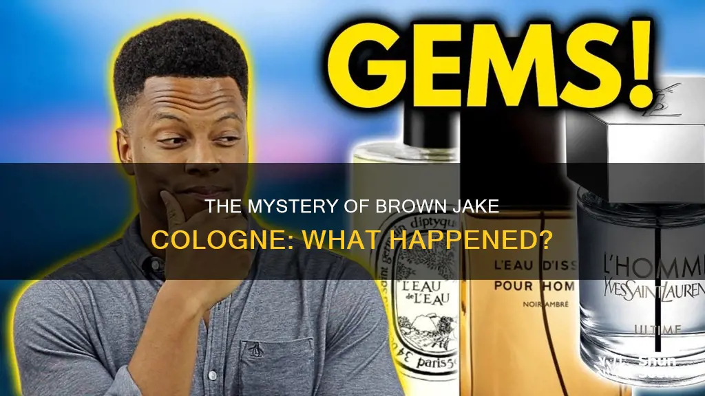 what happened to brown jake cologne