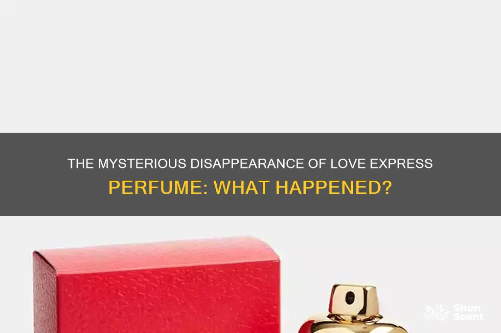 what happened to love express perfume