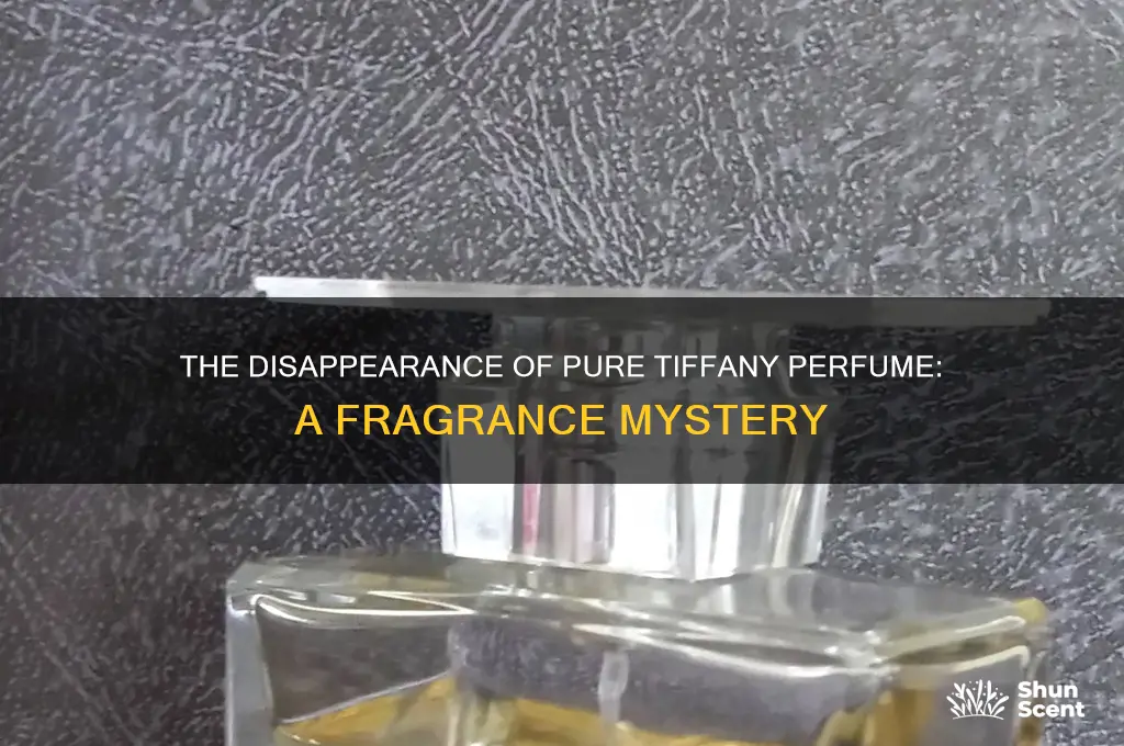 what happened to pure tiffany perfume