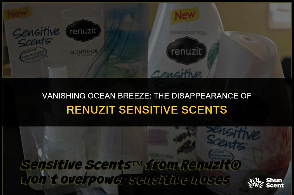 what happened to renuzit sensitive scents ocean breeze scent