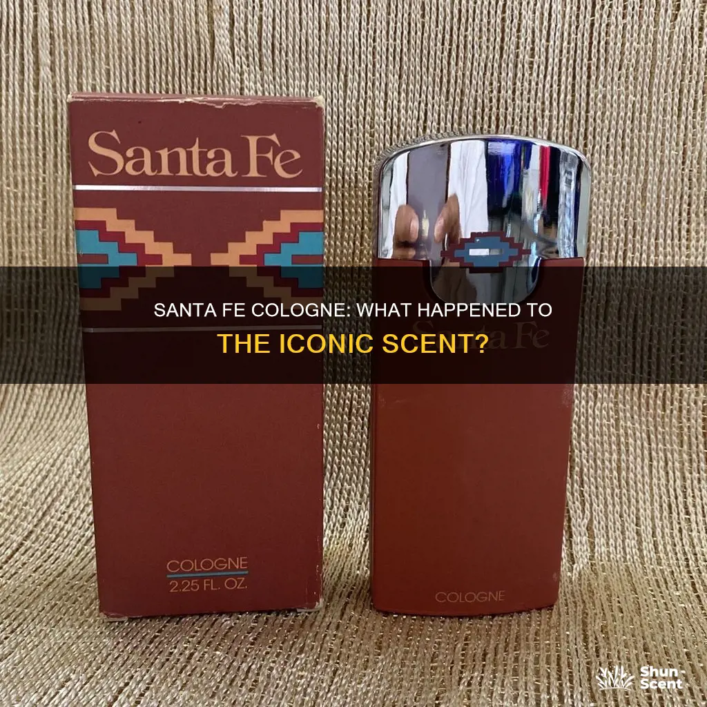 what happened to santa fe cologne