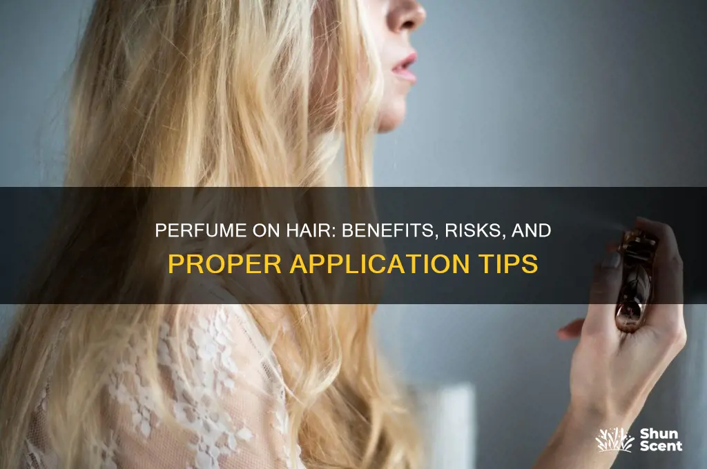 what happens if i put perfume on my hair