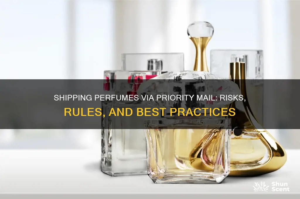 what happens if i senf perfumes in priority mail