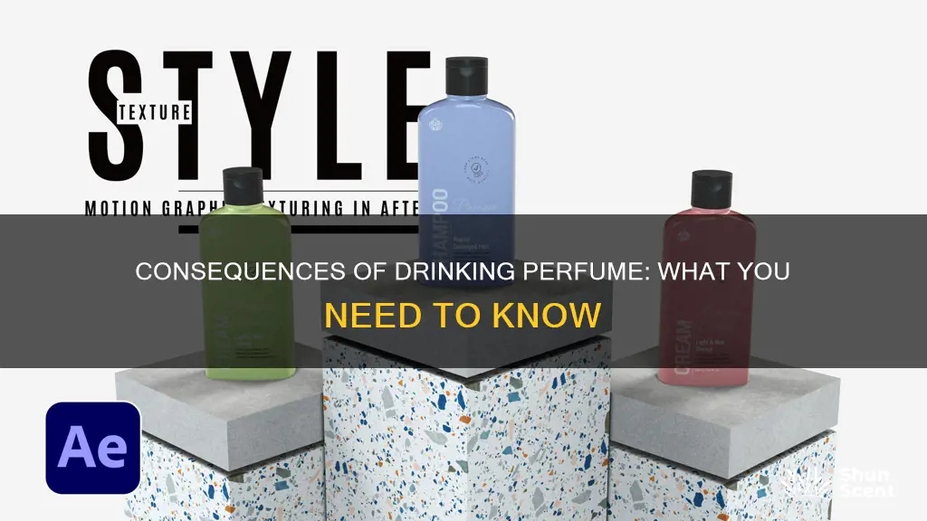 what happens if you drink perfume