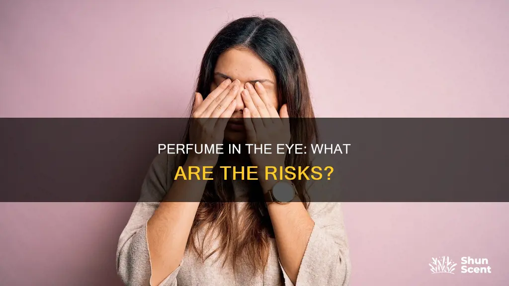 what happens if you get perfume in your eye