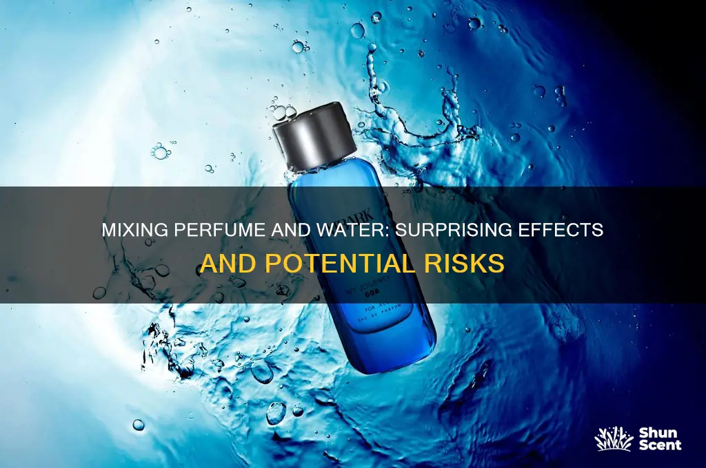 what happens if you mix perfume with water