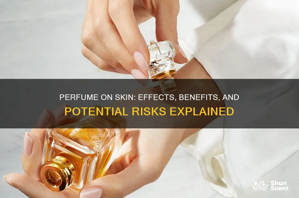 what happens if you put perfume on your skin