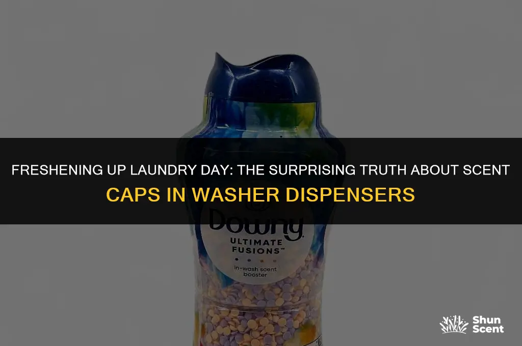 what happens if you put scent caps in washer dispenser