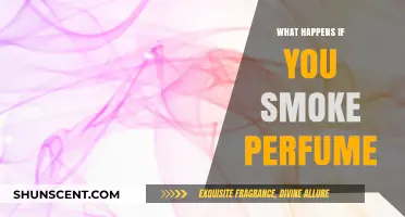 Smoking Perfume: Uncovering the Dangerous and Unexpected Consequences
