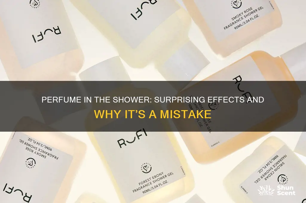 what happens if you spray perfume in the shower