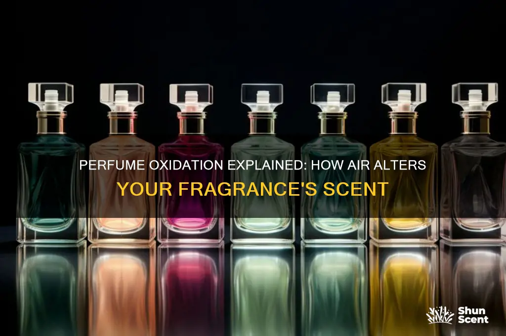 what happens when perfume oxidizes