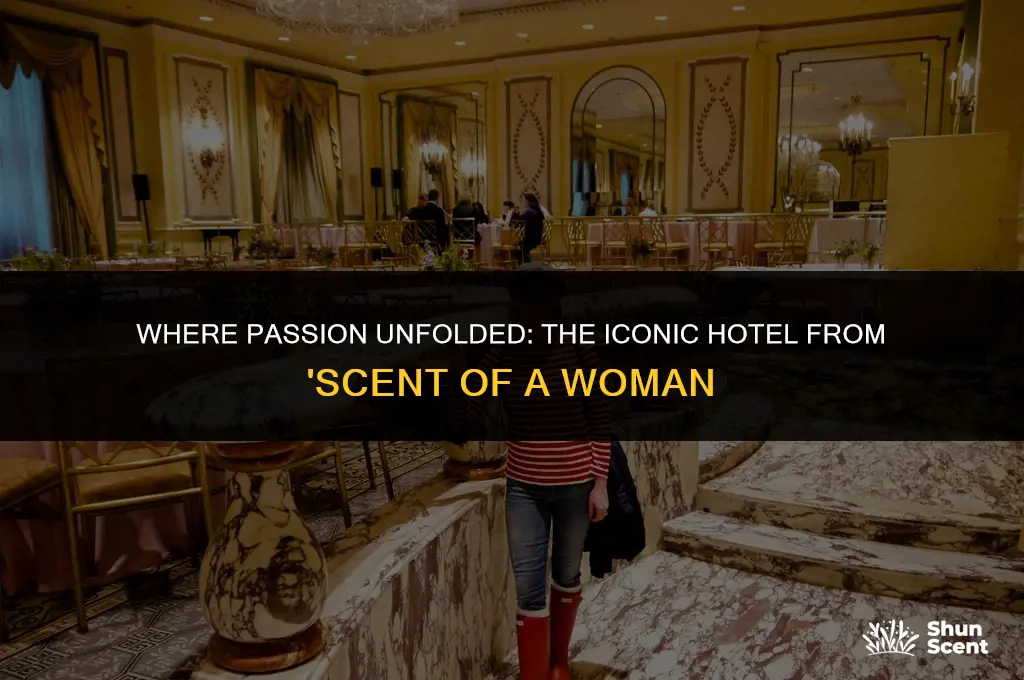 what hotel was scent of a woman filmed