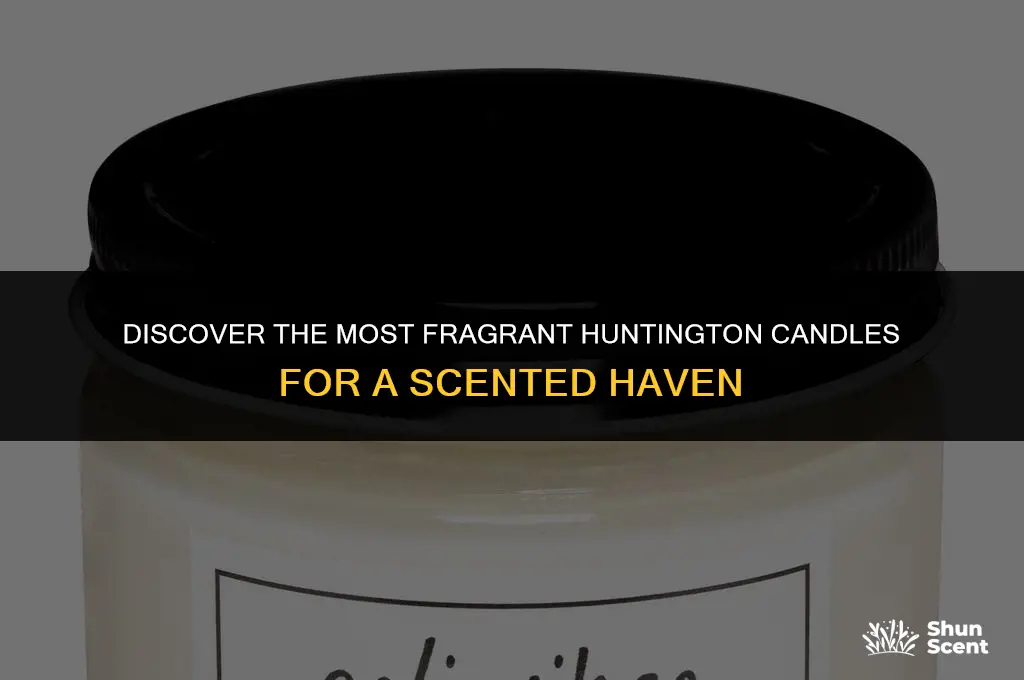 what huntington candles have a strong scent