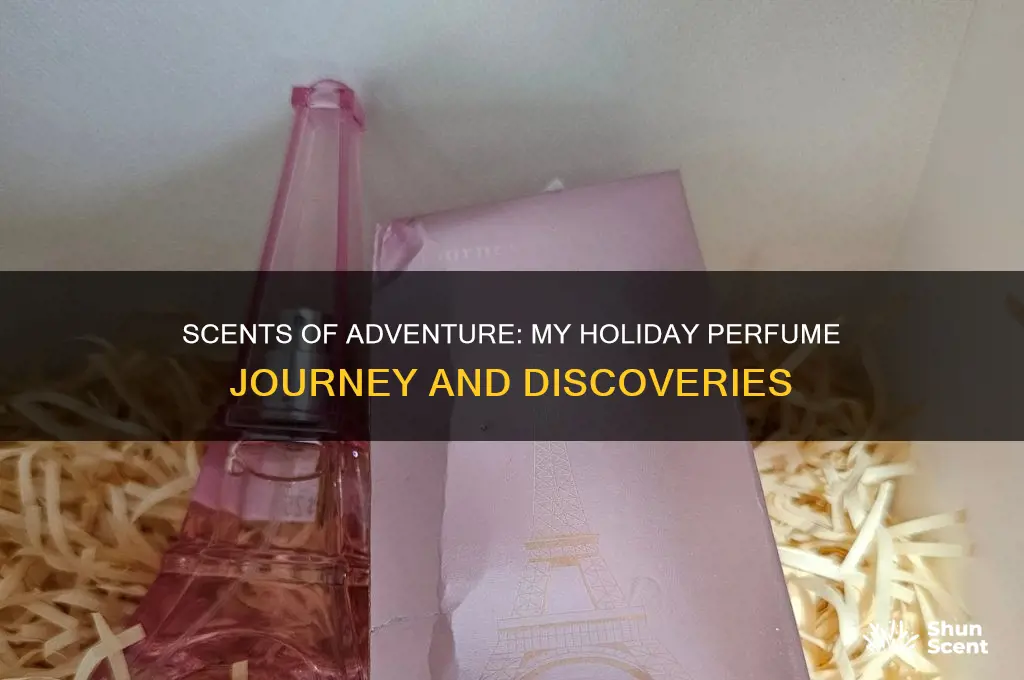 what i did on my holidays perfume