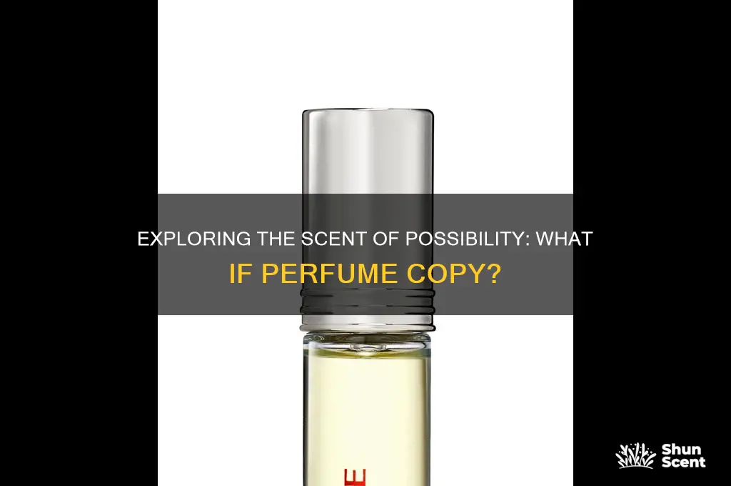 what if perfume copy