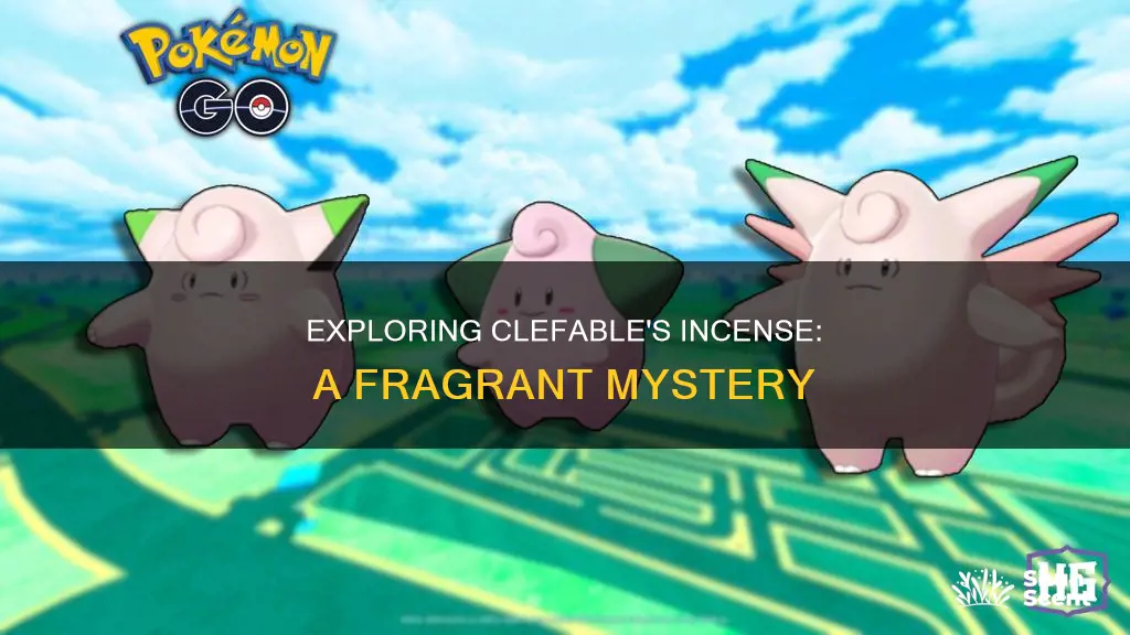 what incense does clefable use