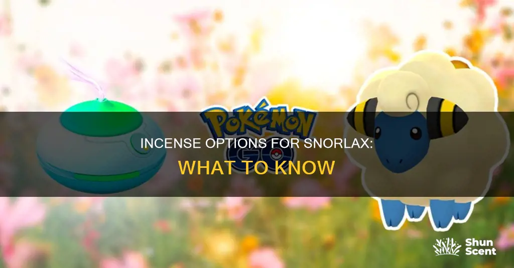 what incense does snorlax need to hold
