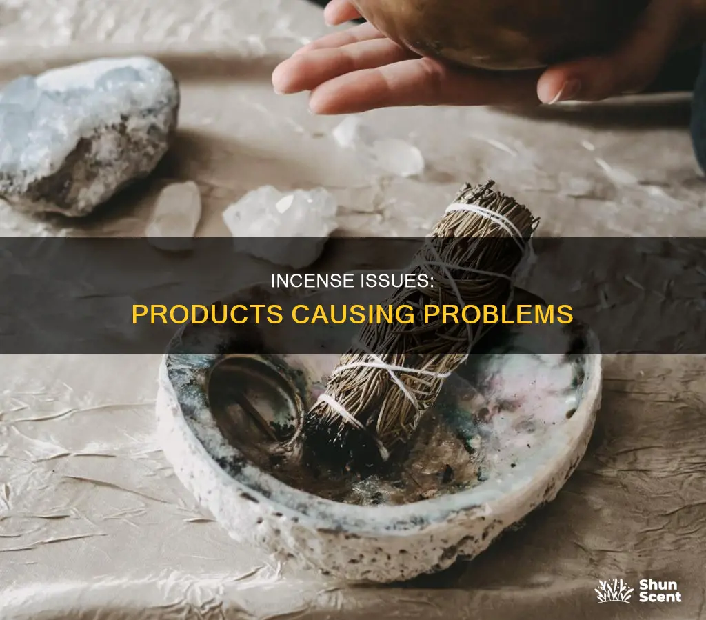what incense product has caused much problems