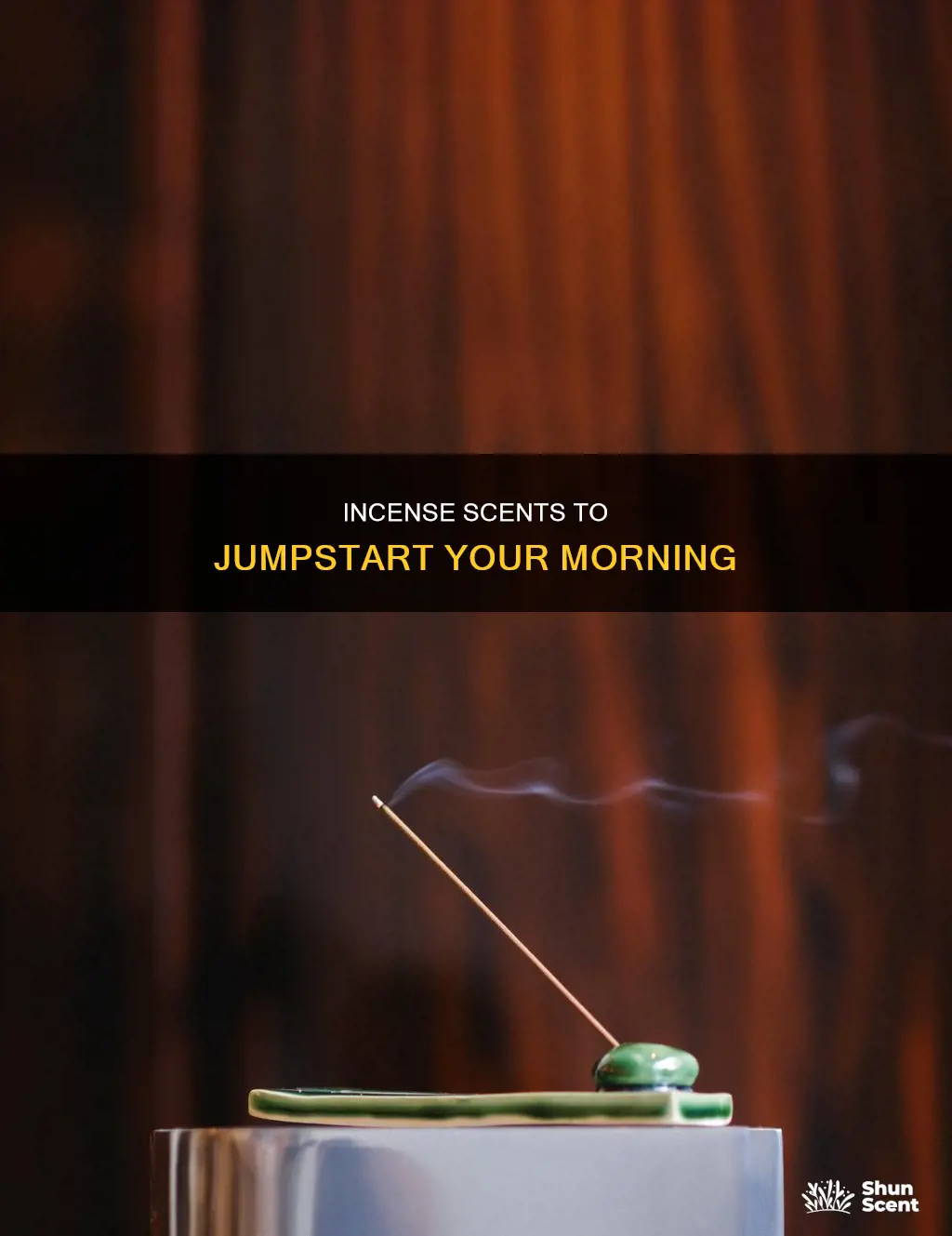 what incense to burn to wake up