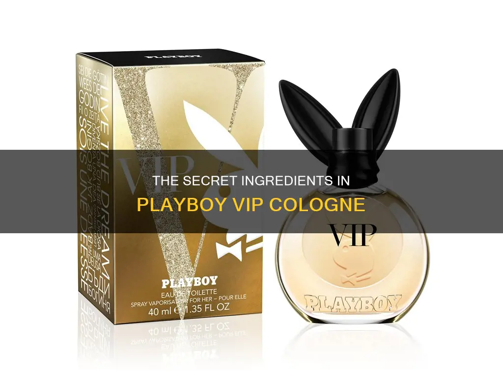 what ingrediants dose playboy vip cologne use