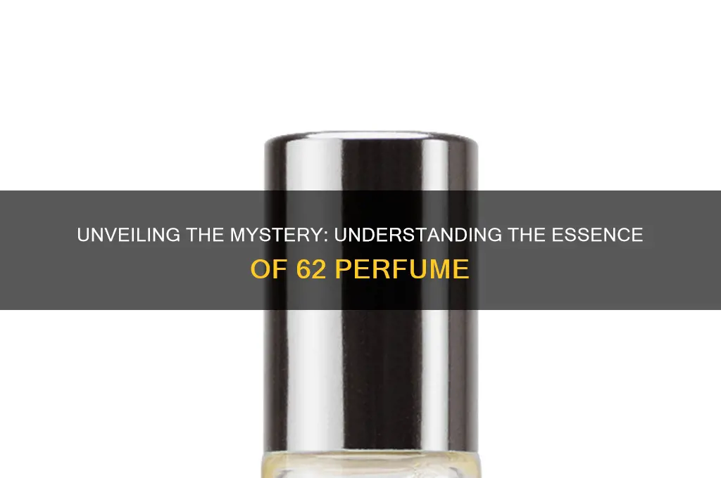 what is 62 perfume