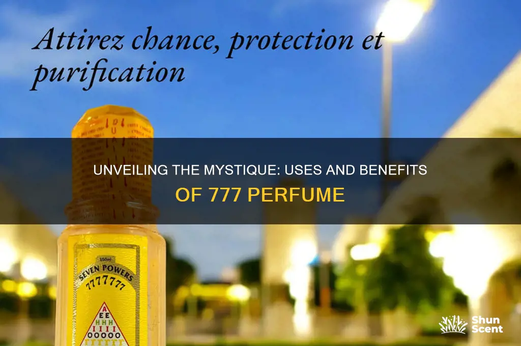 what is 777 perfume used for