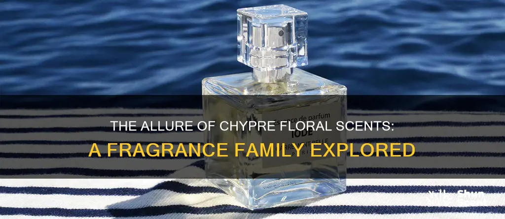 what is a chypre floral fragrance