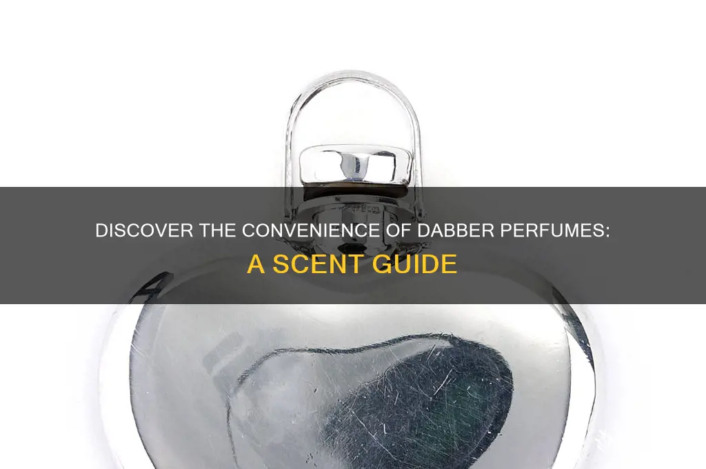 what is a dabber perfume