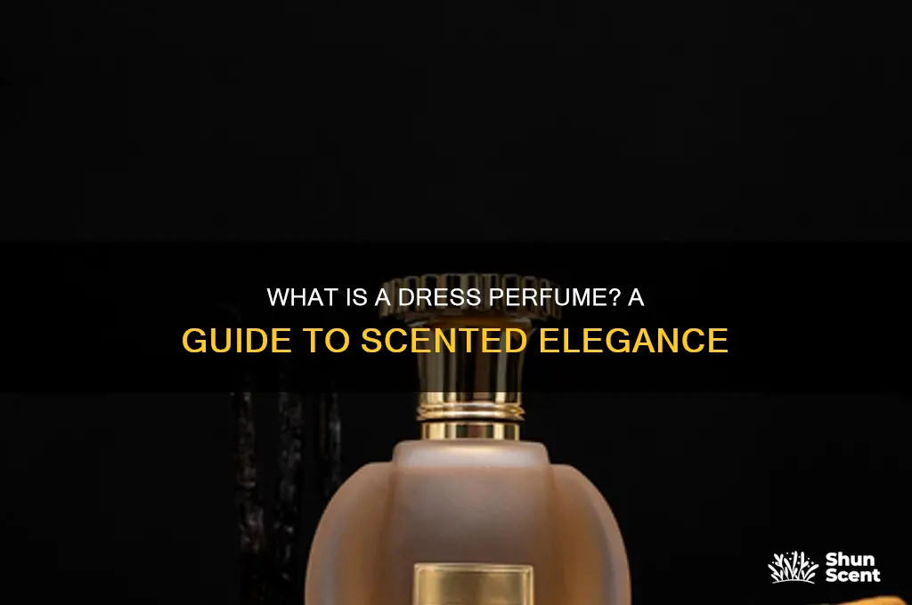 what is a dress perfume