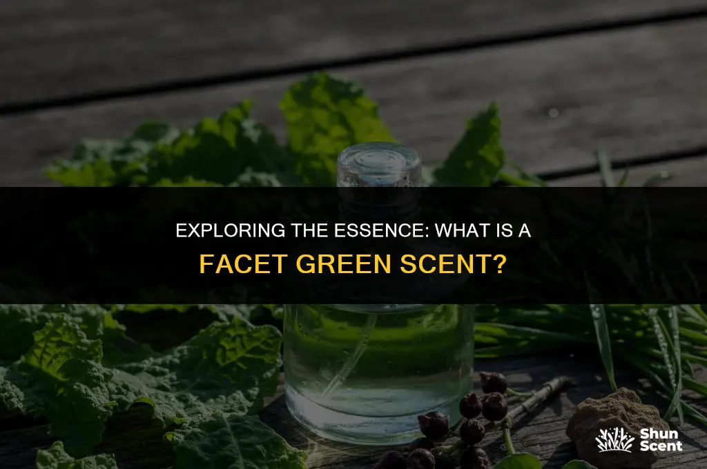 what is a facet green scent