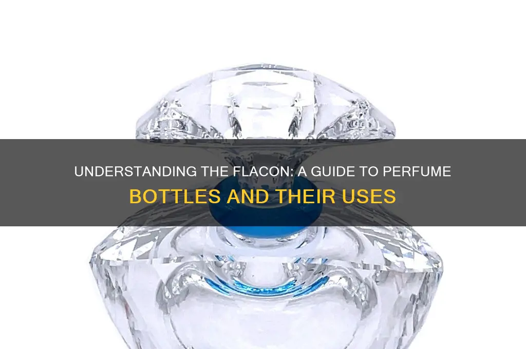 what is a flacon of perfume
