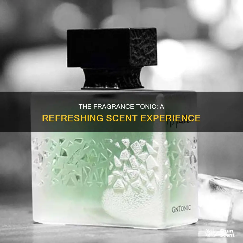 what is a fragrance tonic
