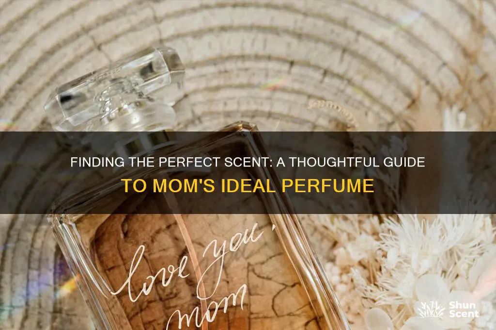 what is a good perfume for my mom