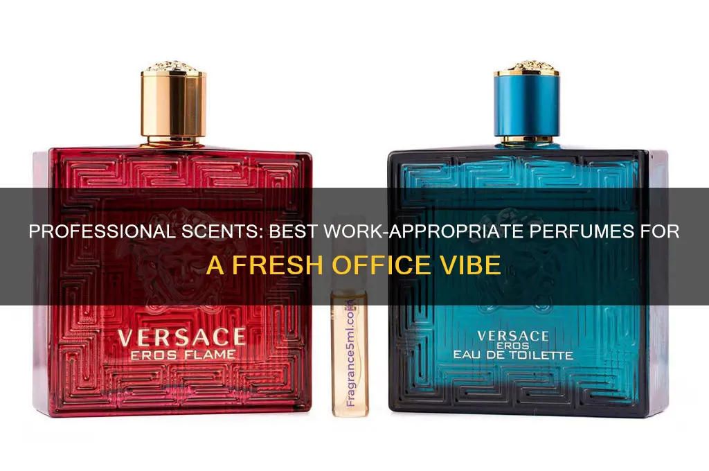 what is a good perfume for work