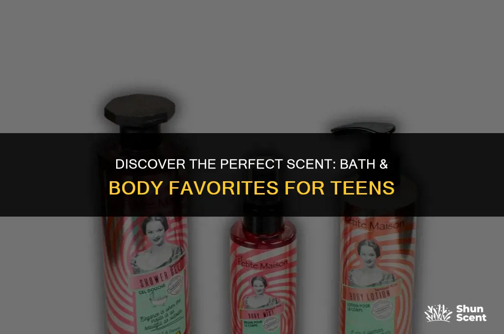 what is a good scent inbath & body for teen