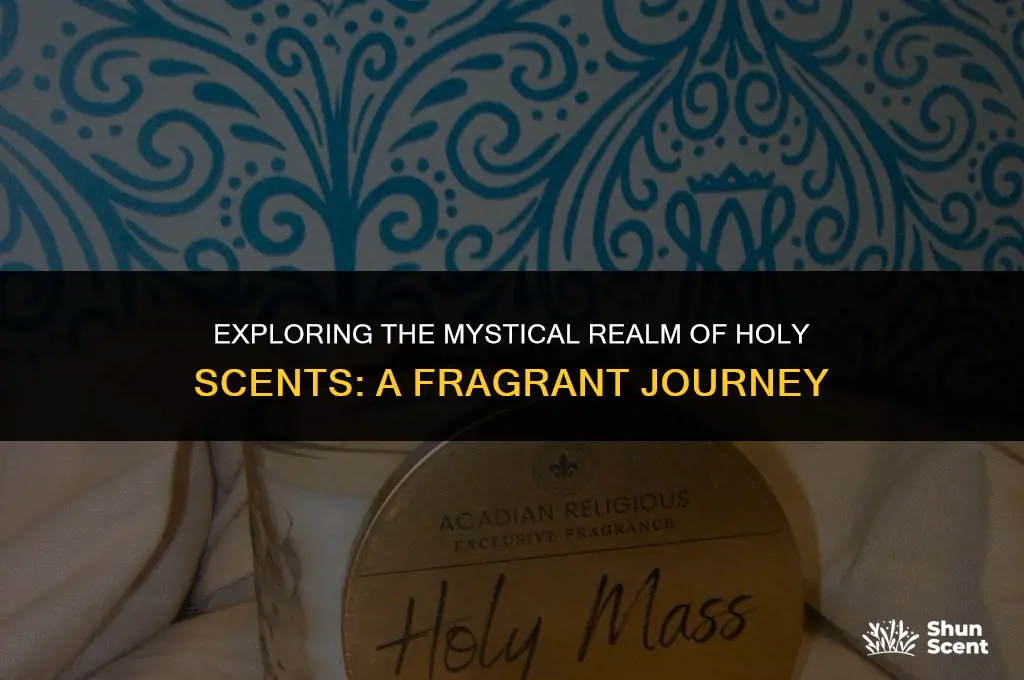 what is a holy scent