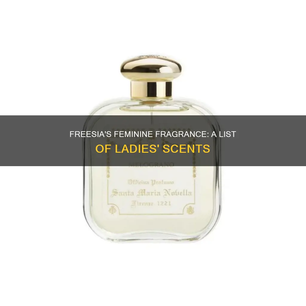 what is a list ladies fragrances use freesia