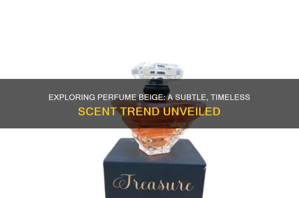 what is a perfume beige
