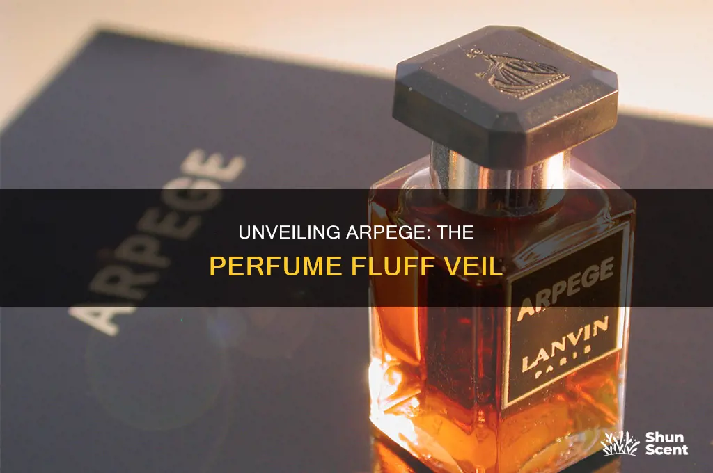 what is a perfume fluff veil of arpege