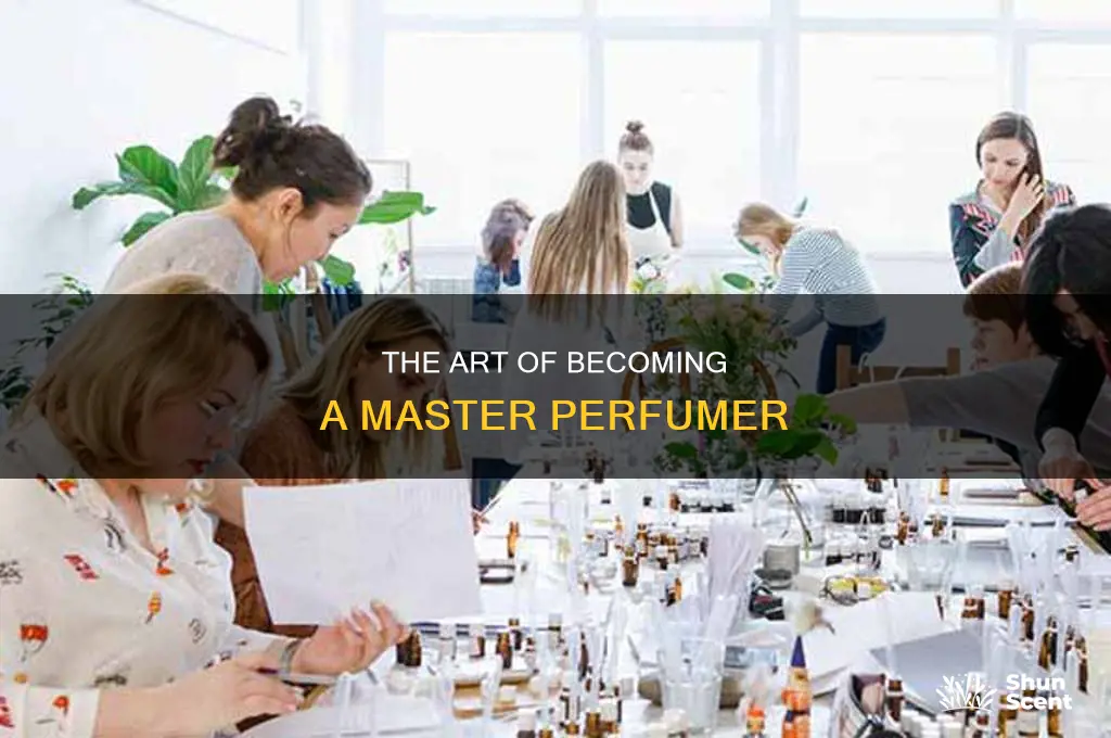 what is a perfumer and hwo to become one