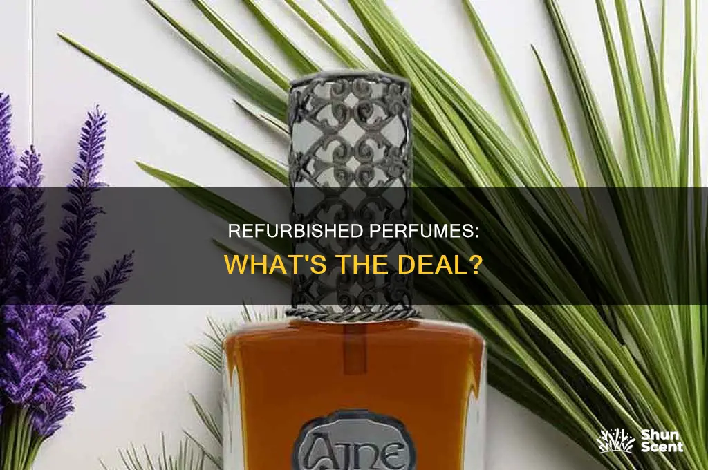 what is a refurbished perfume