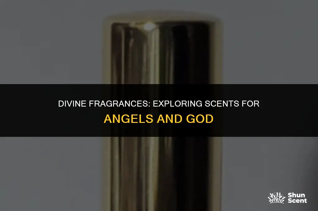 what is a scent for angels & god