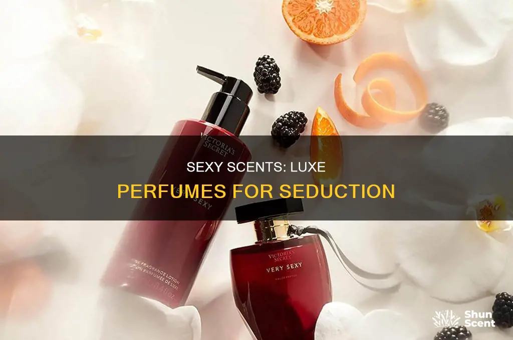 what is a sexy and luxe perfum